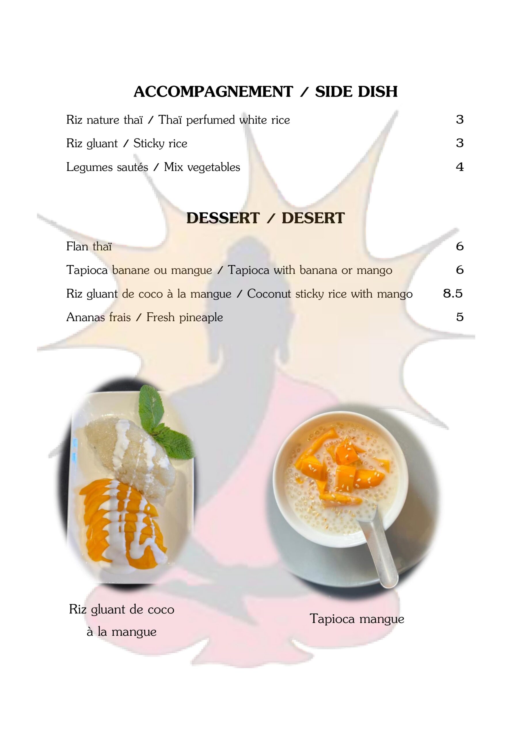 Accompagnements et desserts thaï - riz gluant, flan thaï, tapioca, ananas frais